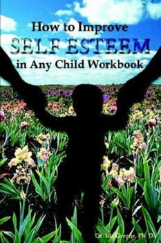 Paperback How to Improve Self-Esteem in Any Child Workbook Book