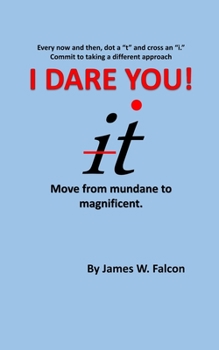 Paperback I Dare You: Move from the Mundane to the Magnificent Book