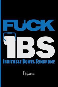 Paperback Fuck Ibs Irritable Bowel Syndrome: College Ruled Notebook Book