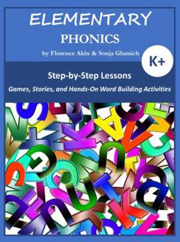 Paperback Elementary Phonics: A Three-Year Phonics and Vocabulary Building Program Book