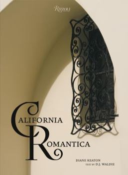 Hardcover California Romantica: Spanish Colonial and Mission-Style Houses Book