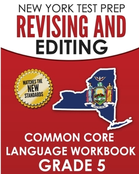 Paperback NEW YORK TEST PREP Revising and Editing Common Core Language Practice Grade 5: Develops and Improves Language and Writing Skills Book