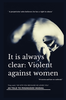 Paperback Violent against women: What is it with women? Book