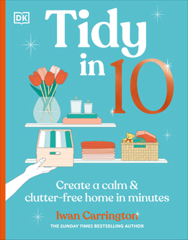 Paperback Tidy in 10: Create a Calm & Clutter-Free Home in Minutes Book
