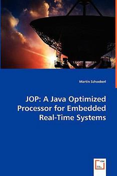 Paperback Jop: A Java Optimized Processor for Embedded Real-Time Systems Book