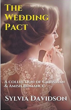 Paperback The Wedding Pact A Collection of Christian and Amish Romance Book