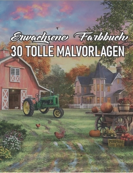 Paperback 30 tolle Malvorlagen: Ein Malbuch f?r Erwachsene mit lustigen, einfachen und entspannenden Malvorlagen [German] Book