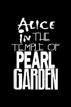 Paperback Alices in The Temple Of Pearl Garden: Alices in The Temples Of Pearls Garden gift man woman Journal/Notebook Blank Lined Ruled 6x9 100 Pages Book