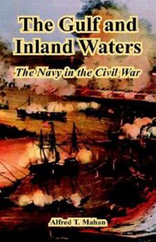Paperback The Gulf and Inland Waters: The Navy in the Civil War Book