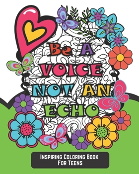 Paperback Inspiring Coloring Book for Teens: Motivational Coloring Book for Girls with Affirmations for Teenagers to Encourage Positive Thinking Book