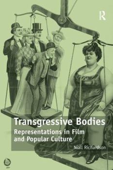 Paperback Transgressive Bodies: Representations in Film and Popular Culture Book