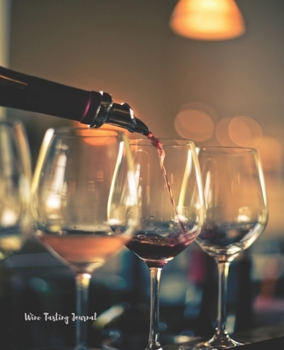 Paperback Wine Tasting Journal: Wine Review Log Sheets Notebook Vino Wine Pairing Guide Template Winery Tour Tracker Perfect for Wine Fans Lovers Conn Book