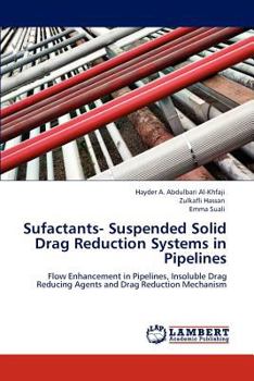 Paperback Sufactants- Suspended Solid Drag Reduction Systems in Pipelines Book