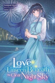 Paperback Love Unseen Beneath the Clear Night Sky: Volume 1 Book