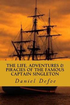 Paperback The Life, Adventures & Piracies of the Famous Captain Singleton Book