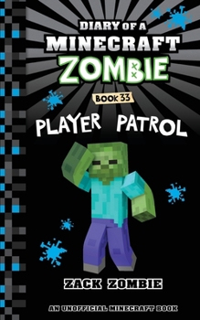 Paperback Diary of a Minecraft Zombie Book 33: Player Patrol Book