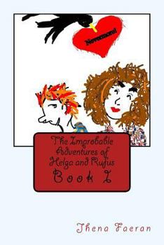 Paperback The Improbable Adventures of Helga & Rufus Book