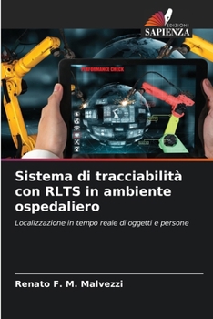 Sistema di tracciabilità con RLTS in ambiente ospedaliero (Italian Edition)