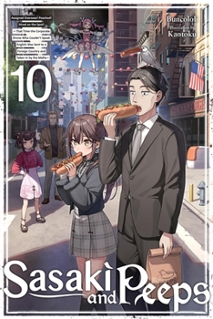 Sasaki and Peeps, Vol. 10 (light novel): Assigned Overseas! Poached! Hired on the Spot! ~That Time the Corporate Drone Who Couldn't Speak English Was ... the Mafia~ (Sasaki and Peeps (light novel))