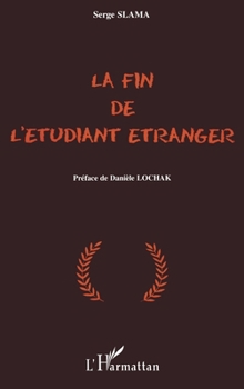 Paperback La Fin de l'Étudiant Étranger [French] Book