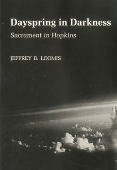 Hardcover Dayspring in Darkness: Sacrament in Hopkins Book
