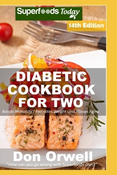 Paperback Diabetic Cookbook For Two: Over 330 Diabetes Type 2 Recipes Book