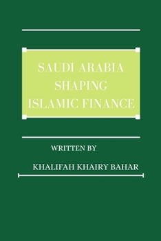Paperback Saudi Arabia shaping Islamic finance Book