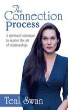 Paperback The Connection Process: A Spiritual Technique to Master the Art of Relationships Book