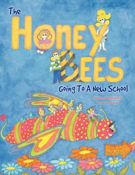 Paperback The Honey Bees Going To A New School Book