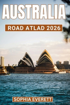 Paperback Australia Road Atlas 2026: Detailed Maps, Landmarks, and Scenic Routes Book