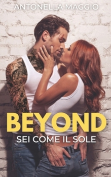 Paperback Beyond: Sei come il sole [Italian] Book