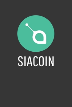 Siacoin Notebook: Lined Journal, 120 Pages, 6 x 9, Affordable Cryptocurrency, Blockchain Crypto Gift Journal Matte Finish