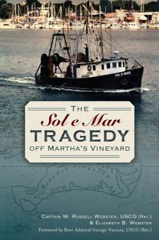 Paperback The Sol e Mar Tragedy Off Martha's Vineyard Book