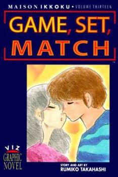 Maison Ikkoku, Volume 13: Game, Set, Match - Book #13 of the Maison Ikkoku (Viz 1st Edition)