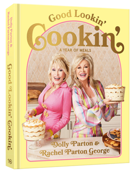 Hardcover Good Lookin' Cookin': A Year of Meals - A Lifetime of Family, Friends, and Food [A Cookbook] Book