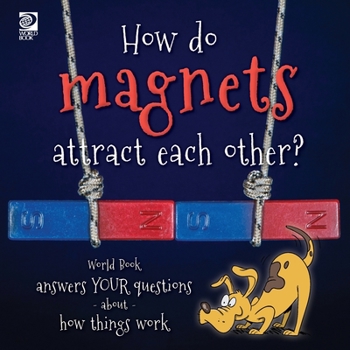 Paperback How do magnets attract each other? World Book answers your questions about how things work Book