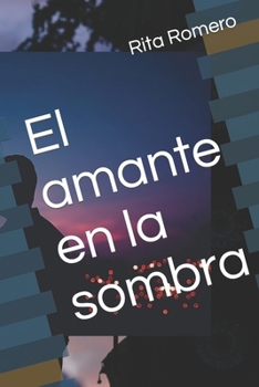 Paperback El amante en la sombra [Spanish] Book