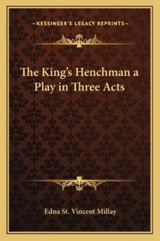 Paperback The King's Henchman a Play in Three Acts Book