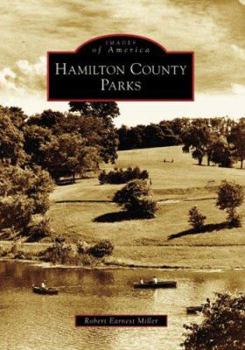 Hamilton County Parks (Images of America: Ohio) - Book  of the Images of America: Ohio