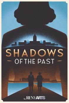Shadows of the Past: A Gripping Crime Thriller of Revenge and Redemption