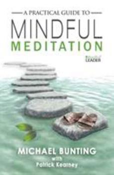 Paperback A Practical Guide to Mindful Meditation Book
