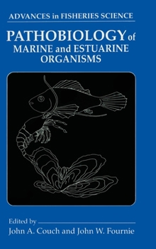 Hardcover Pathobiology of Marine and Estuarine Organisms Book