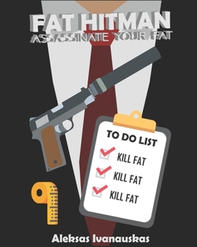 Paperback Fat Hitman: Assassinate Your Fat Book