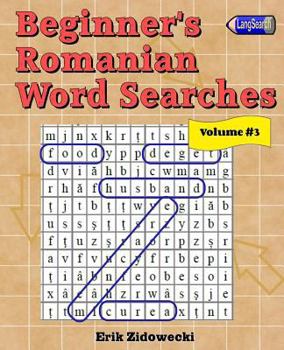 Paperback Beginner's Romanian Word Searches - Volume 3 [Romanian] Book