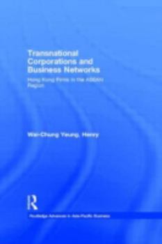 Hardcover Transnational Corporations and Business Networks: Hong Kong Firms in the ASEAN Region Book