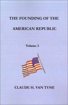 The Founding of the American Republic: The War of Independence (Founding of the American Republic) - Book #2 of the Founding of the American Republic