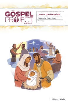Spiral-bound The Gospel Project for Kids: Younger Kids Leader Guide - Volume 7: Jesus the Messiah: Volume 8 Book