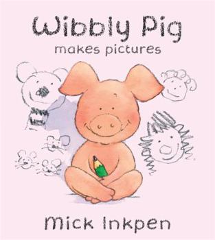 Wibbly Pig Makes Pictures - Book  of the Wibbly Pig