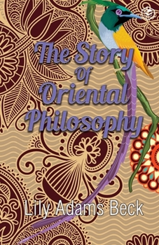 Paperback The Story of Oriental Philosophy Book