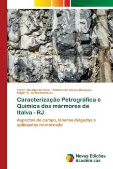 Paperback Caracterização Petrográfica e Química dos mármores de Italva - RJ [Portuguese] Book